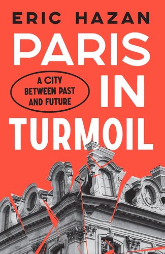 Paris in Turmoil: A City between Past and Future (PDF/EPUB Version)