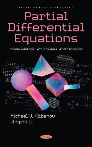 Partial Differential Equations: Theory, Numerical Methods and Ill-posed Problems (PDF/EPUB Version)