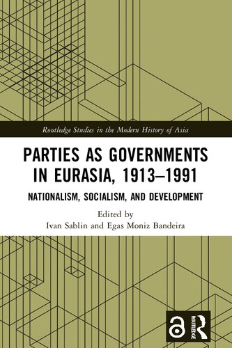 Parties as Governments in Eurasia, 1913–1991 (PDF/EPUB Version)