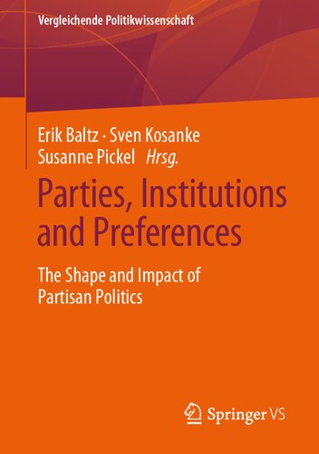 Parties, Institutions and Preferences: The Shape and Impact of Partisan Politics (Vergleichende Politikwissenschaft) (PDF/EPUB Version)