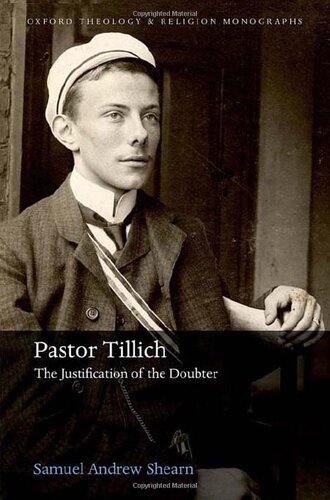 Pastor Tillich: The Justification of the Doubter (Oxford Theology and Religion Monographs) (PDF/EPUB Version)