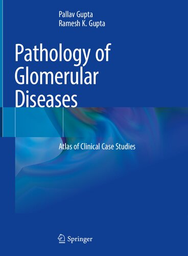 Pathology of Glomerular Diseases: Atlas of Clinical Case Studies (PDF/EPUB Version)