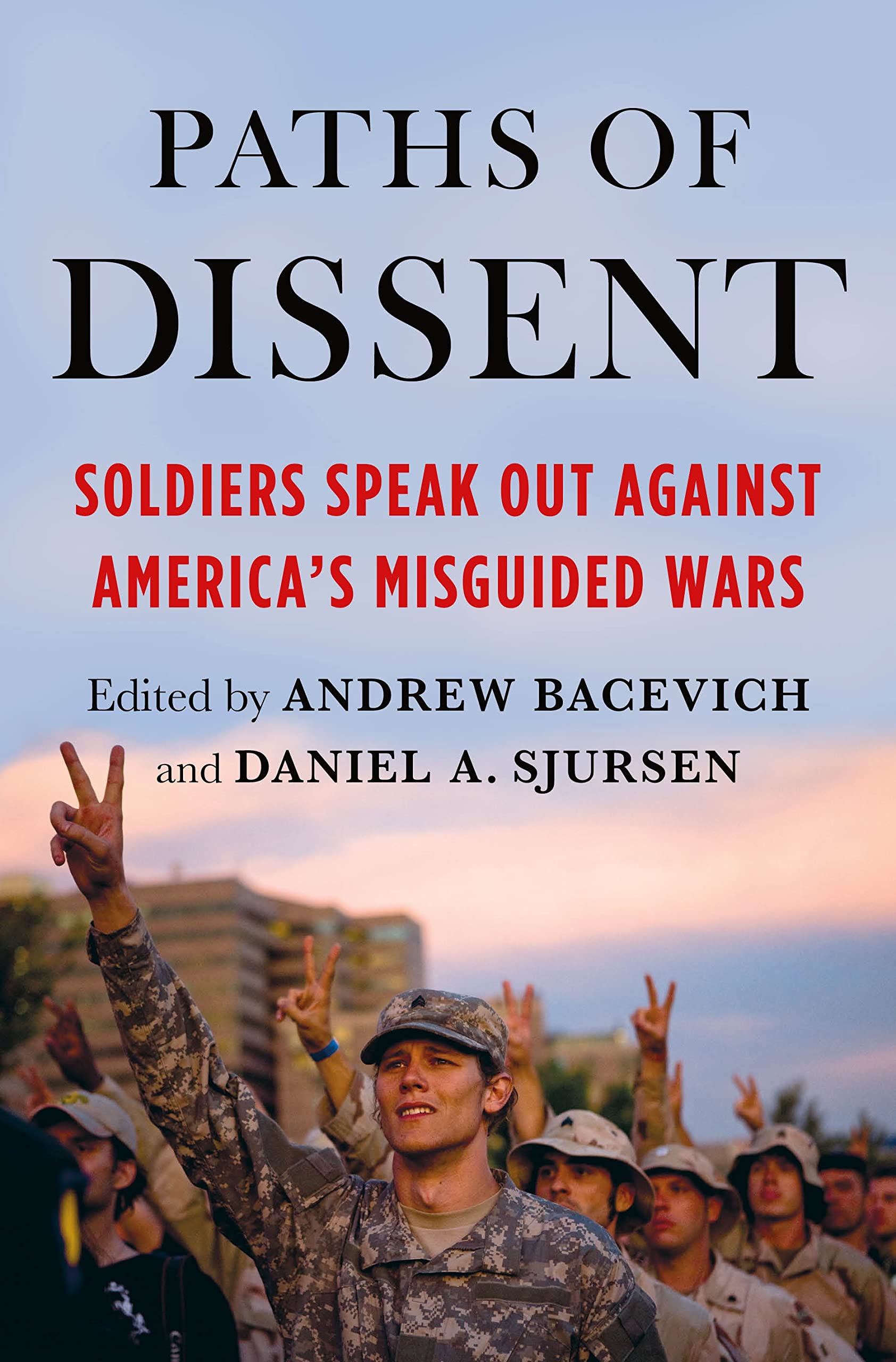 Paths of Dissent: Soldiers Speak Out Against America's Misguided Wars (PDF/EPUB Version)
