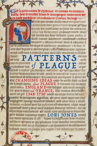Patterns of Plague: Changing Ideas about Plague in England and France, 1348–1750 (Volume 59) (McGill-Queen's Associated Medical Services Studies in the History of Medicine, Health, and Society) (PDF/EPUB Version)