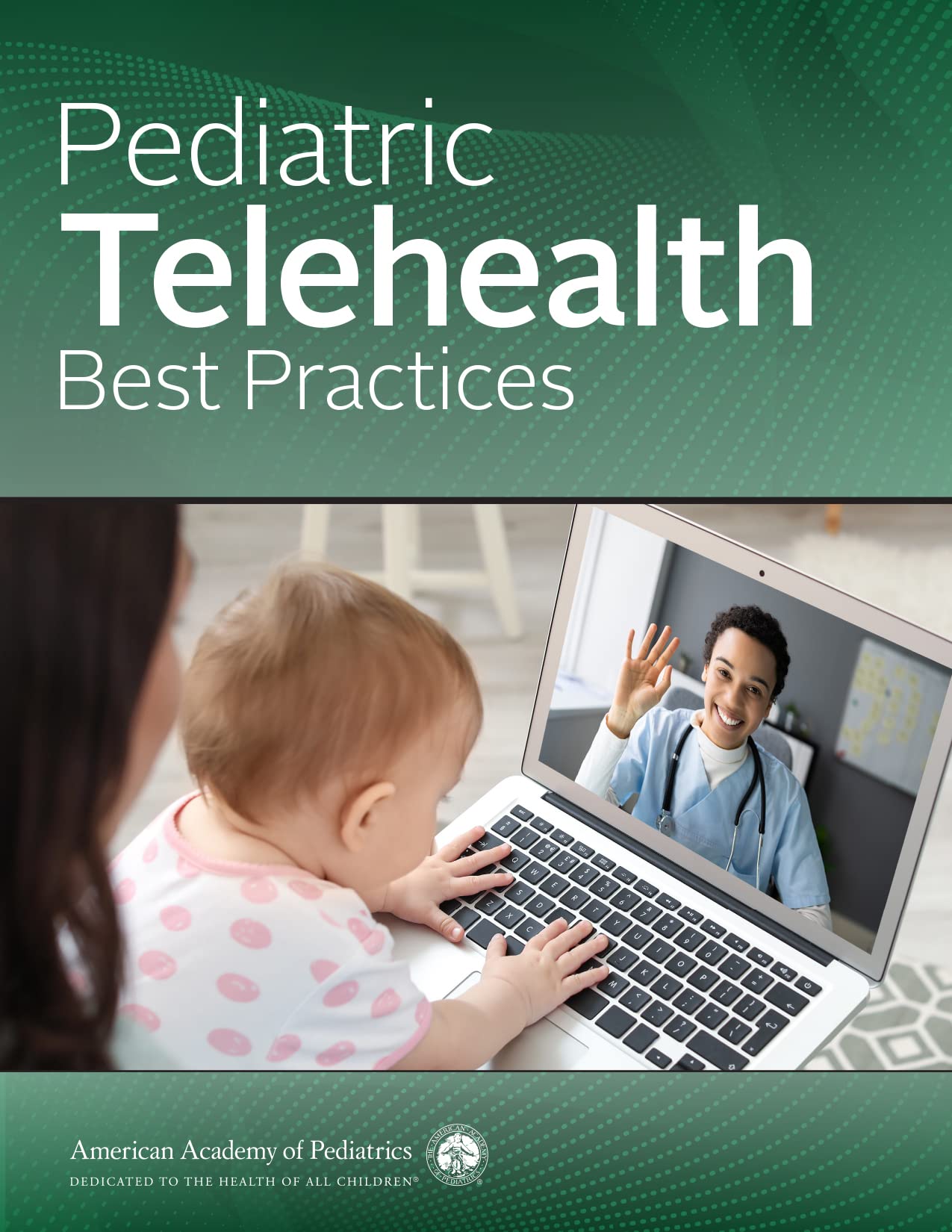 Pediatric Telehealth Best Practices (PDF/EPUB Version)