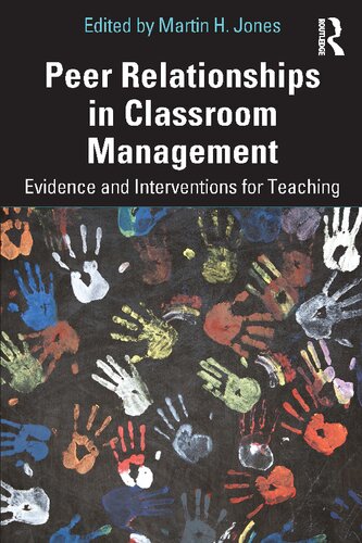 Peer Relationships in Classroom Management: Evidence and Interventions for Teaching (PDF/EPUB Version)