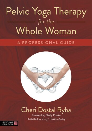 Pelvic Yoga Therapy for the Whole Woman: A Professional Guide (PDF/EPUB Version)