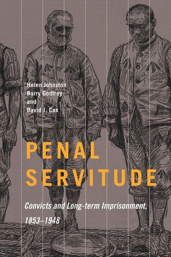 Penal Servitude: Convicts and Long-Term Imprisonment, 1853–1948 (PDF/EPUB Version)