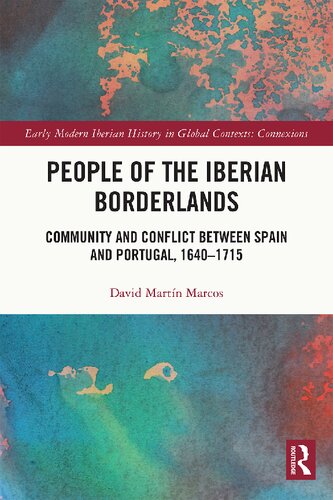 People of the Iberian Borderlands: Community and Conflict between Spain and Portugal, 1640–1715 (PDF/EPUB Version)