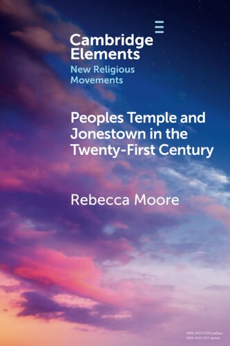 Peoples Temple and Jonestown in the Twenty-First Century (Elements in New Religious Movements) (PDF/EPUB Version)