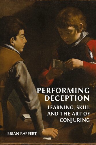 Performing Deception: Learning, Skill and the Art of Conjuring (PDF/EPUB Version)