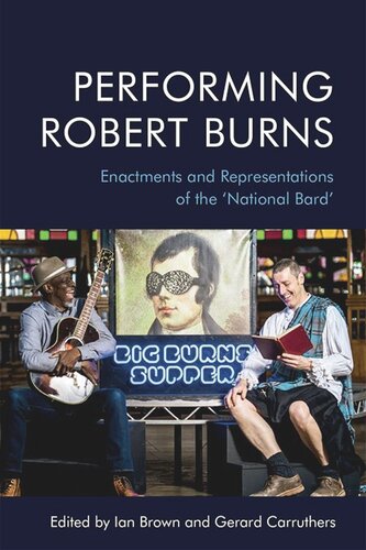 Performing Robert Burns: Enactments and Representations of the ‘National Bard’ (PDF/EPUB Version)