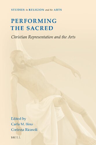 Performing the Sacred: Christian Representation and the Arts (Studies in Religion and the Arts, 20) (PDF/EPUB Version)
