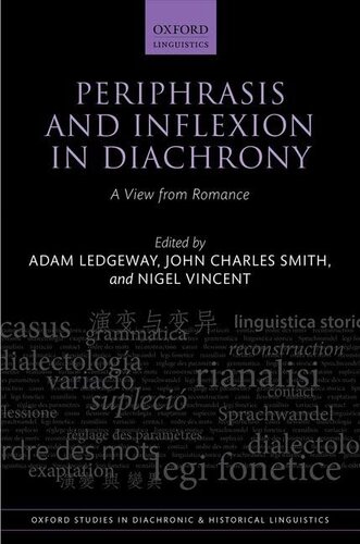 Periphrasis and Inflexion in Diachrony: A View from Romance (Oxford Studies in Diachronic and Historical Linguistics) (PDF/EPUB Version)