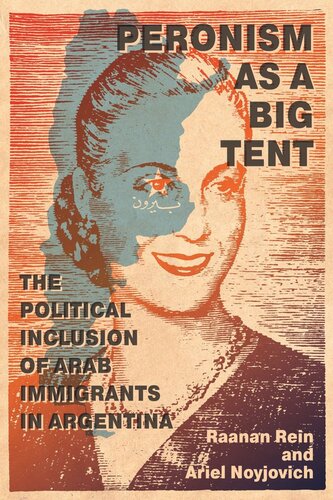 Peronism as a Big Tent: The Political Inclusion of Arab Immigrants in Argentina (PDF/EPUB Version)