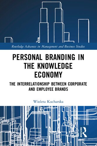 Personal Branding in the Knowledge Economy The Interrelationship between Corporate and Employee Brands (PDF/EPUB Version)