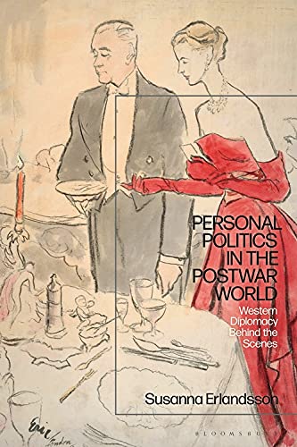 Personal Politics in the Postwar World: Western Diplomacy Behind the Scenes (PDF/EPUB Version)