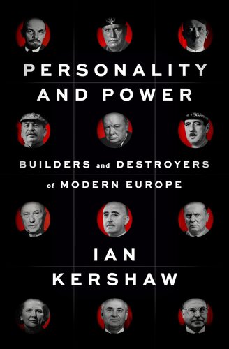 Personality and Power - Builders and Destroyers of Modern Europe (PDF/EPUB Version)