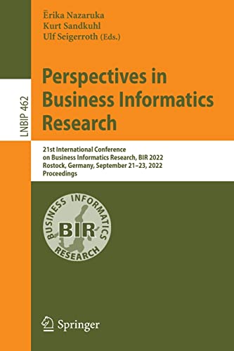 Perspectives in Business Informatics Research: 21st International Conference on Business Informatics Research, BIR 2022, Rostock, Germany, September 21–23, 2022 Proceedings (PDF/EPUB Version)