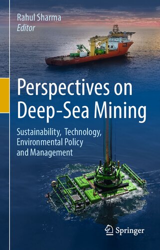 Perspectives on Deep-Sea Mining: Sustainability, Technology, Environmental Policy and Management (PDF/EPUB Version)