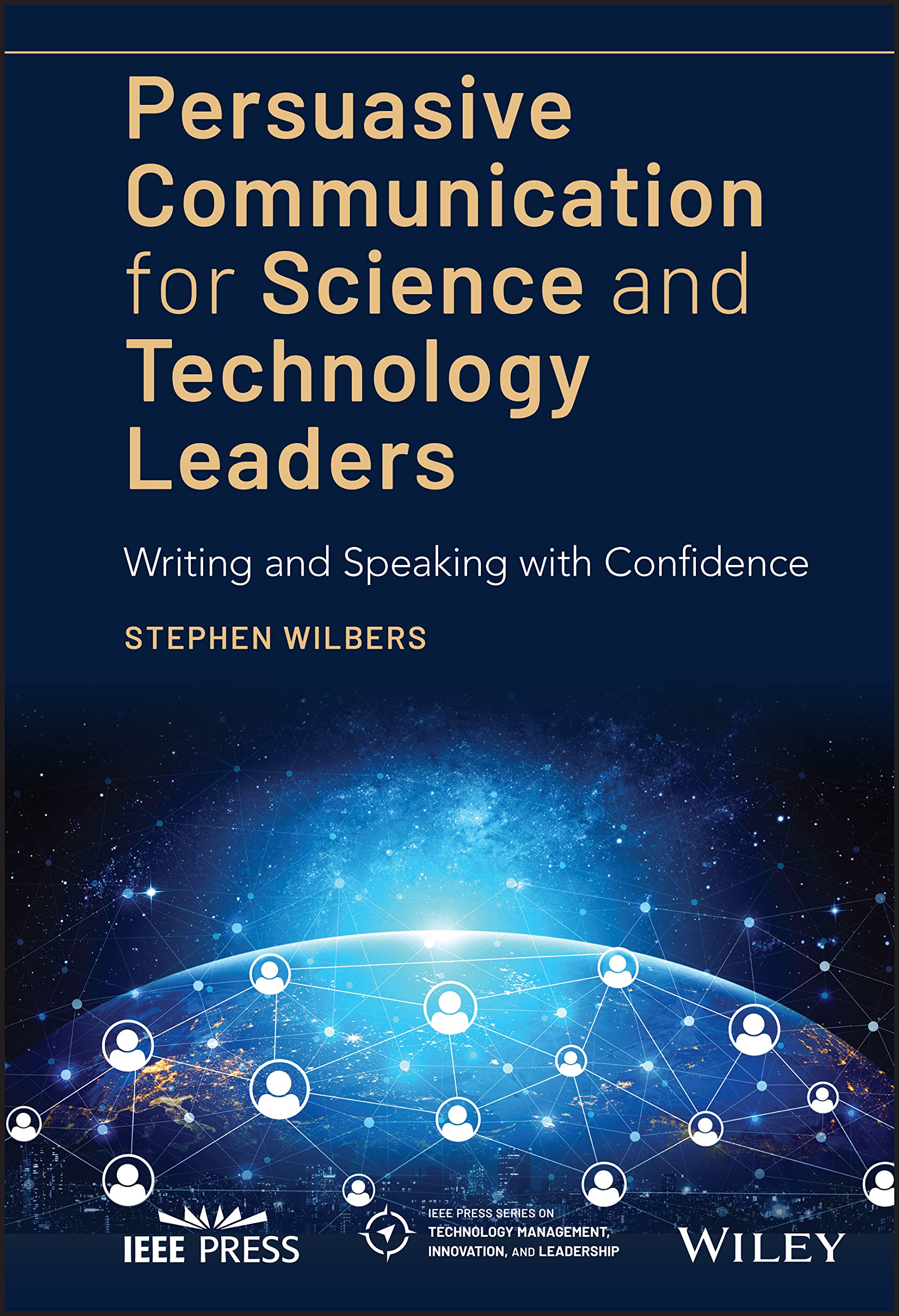 Persuasive Communication for Science and Technology Leaders: Writing and Speaking with Confidence (PDF/EPUB Version)