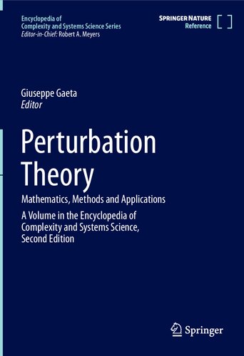 Perturbation Theory. Mathematics, Methods and Applications. A Volume in the Encyclopedia of Complexity and Systems Science, Second Edition (PDF/EPUB Version)