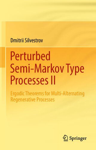 Perturbed Semi-Markov Type Processes II: Ergodic Theorems for Multi-Alternating Regenerative Processes (PDF/EPUB Version)