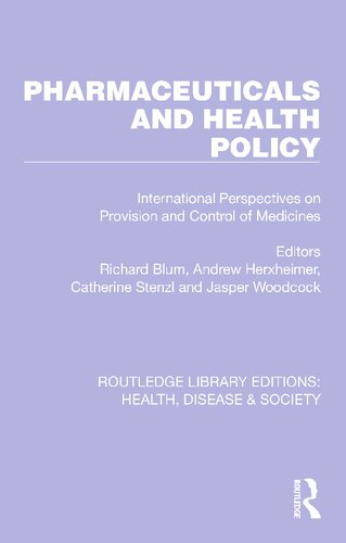 Pharmaceuticals and Health Policy: International Perspectives on Provision and Control of Medicines (PDF/EPUB Version)