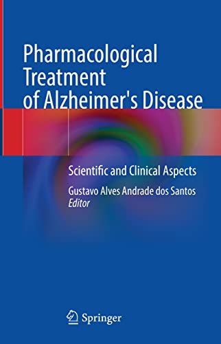 Pharmacological Treatment of Alzheimer's Disease: Scientific and Clinical Aspects (PDF/EPUB Version)