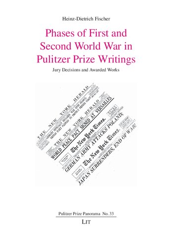 Phases of First and Second World War in Pulitzer Prize Writings: Jury Decisions and Awarded Works (Pulitzer Prize Panorama) (PDF/EPUB Version)