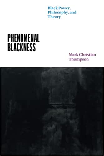 Phenomenal Blackness: Black Power, Philosophy, and Theory (PDF/EPUB Version)