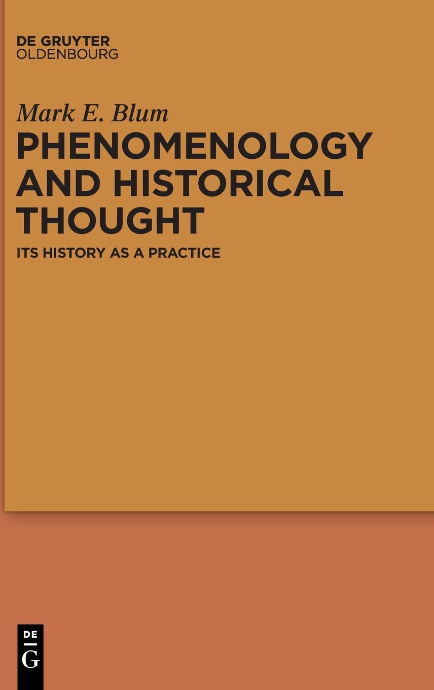 Phenomenology and Historical Thought: Its History as a Practice (PDF/EPUB Version)