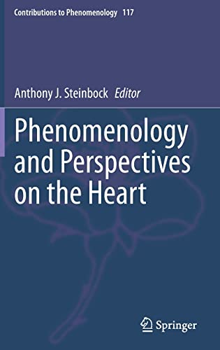 Phenomenology and Perspectives on the Heart (Contributions to Phenomenology, 117) (PDF/EPUB Version)