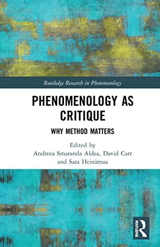 Phenomenology As Critique: Why Method Matters (PDF/EPUB Version)
