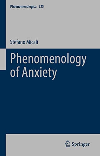 Phenomenology of Anxiety (Phaenomenologica, 235) (PDF/EPUB Version)