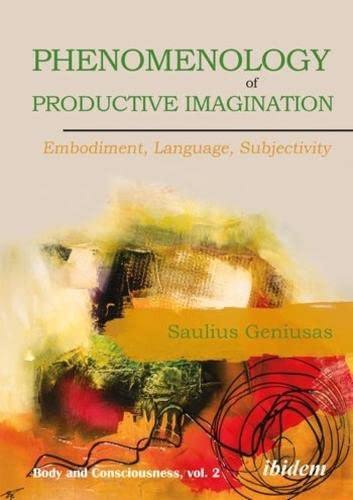 Phenomenology of Productive Imagination: Embodiment, Language, Subjectivity (PDF/EPUB Version)