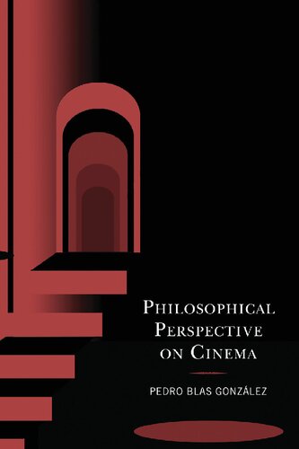 Philosophical Perspective on Cinema (Politics, Literature, & Film) (PDF/EPUB Version)