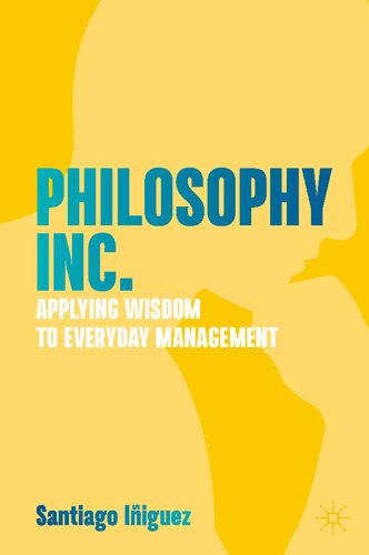 Philosophy Inc.: Applying Wisdom to Everyday Management (PDF/EPUB Version)
