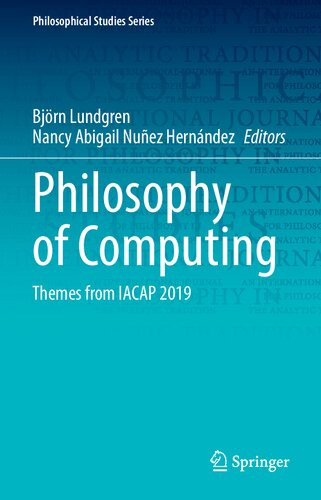 Philosophy of Computing: Themes from IACAP 2019 (Philosophical Studies Series, 143) (PDF/EPUB Version)