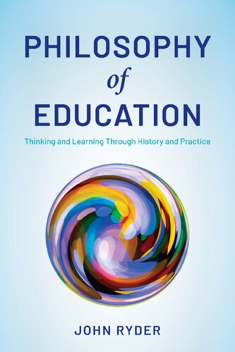 Philosophy of Education: Thinking and Learning Through History and Practice (PDF/EPUB Version)