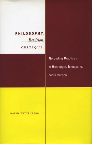 Philosophy, Revision, Critique: Rereading Practices in Heidegger, Nietzsche, and Emerson (PDF/EPUB Version)