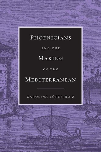 Phoenicians and the Making of the Mediterranean (PDF/EPUB Version)