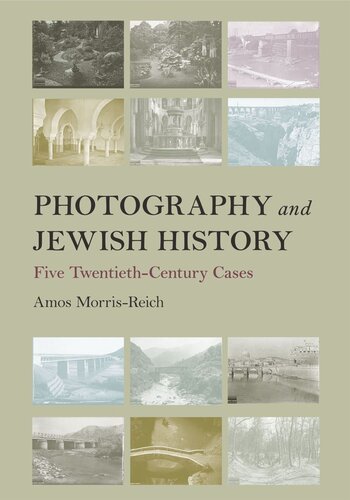 Photography and Jewish History: Five Twentieth-Century Cases (PDF/EPUB Version)