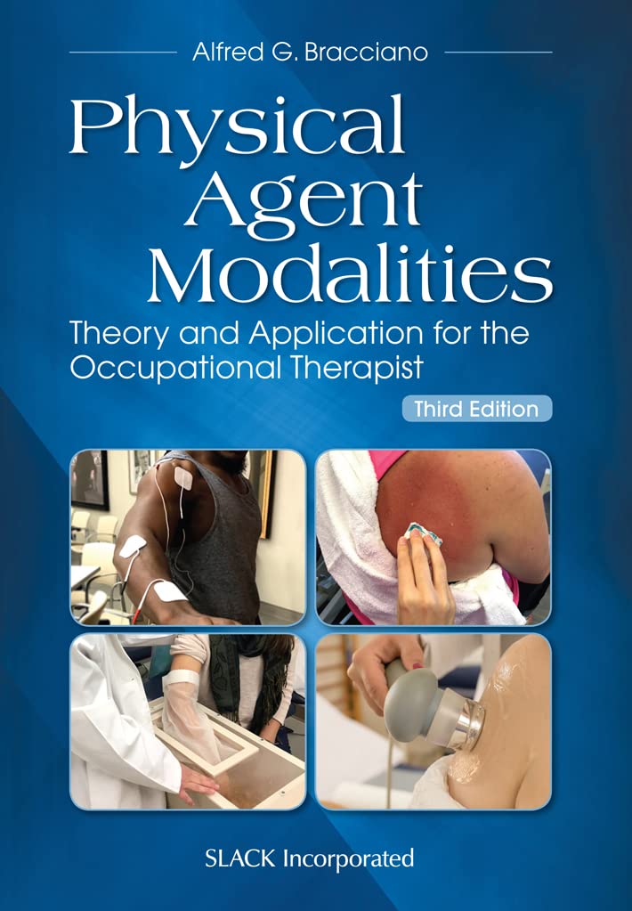 Physical Agent Modalities: Theory and Application for the Occupational Therapist (PDF/EPUB Version)