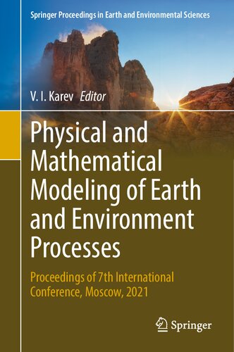 Physical and Mathematical Modeling of Earth and Environment Processes: Proceedings of 7th International Conference, Moscow, 2021 (Springer Proceedings in Earth and Environmental Sciences) (PDF/EPUB Version)