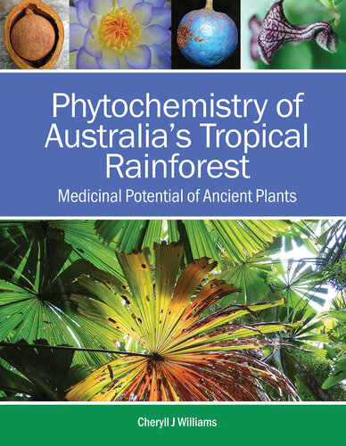 Phytochemistry of Australia's Tropical Rainforest: Medicinal Potential of Ancient Plants (PDF/EPUB Version)
