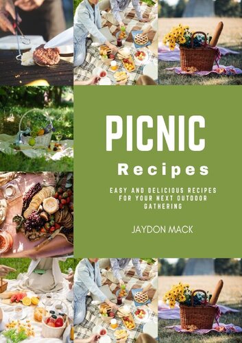 Picnic Recipes: Easy and Delicious Recipes for Your Next Outdoor Gathering (PDF/EPUB Version)