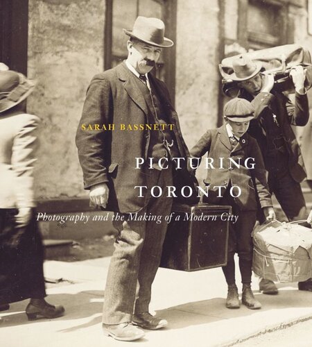 Picturing Toronto: Photography and the Making of a Modern City (PDF/EPUB Version)