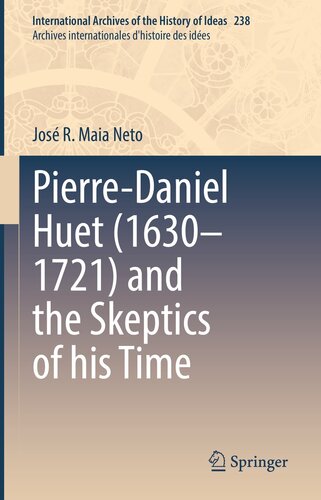 Pierre-Daniel Huet (1630–1721) and the Skeptics of His Time (PDF/EPUB Version)
