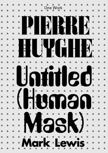 Pierre Huyghe: Untitled (Human Mask) (PDF/EPUB Version)